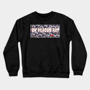 OK Plague Rat One Red Hat Crowd Design Print Wide Bar Crewneck Sweatshirt